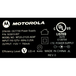 CARGADOR / ADAPTADOR DE FUENTE DE ALIMENTACION MOTOROLA / NUMERO DE PARTE 503913-007 / E138754 / 3G74 / DTA100 / DCT700 / ENTRADA VCA 110-127V~60HZ 0.25A / SALIDA VCD 12V-750MA / MODELO MT20-21120-A04F